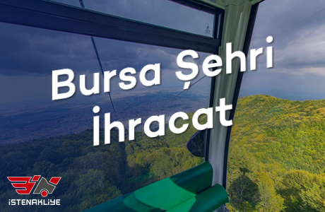 BURSA ŞEHRİ İHRACAT