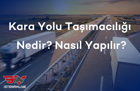 KARA YOLU TAŞIMACILIĞI NEDİR?