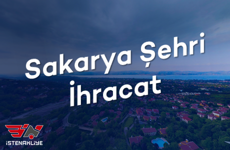 SAKARYA ŞEHRİ İHRACAT